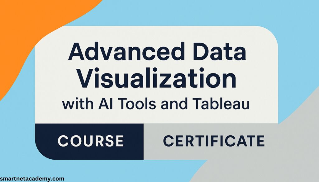 Advanced Data Visualization with AI Tools and Tableau: Build ...