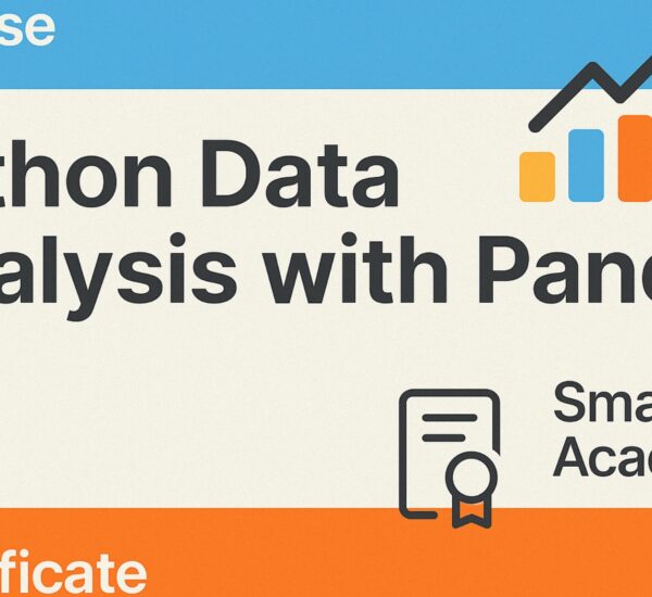 Python Data Analysis with Pandas course by SmartNet Academy empowers learners to master data manipulation and cleaning for AI applications and includes a certificate that validates your expertise in transforming raw data into actionable business insights