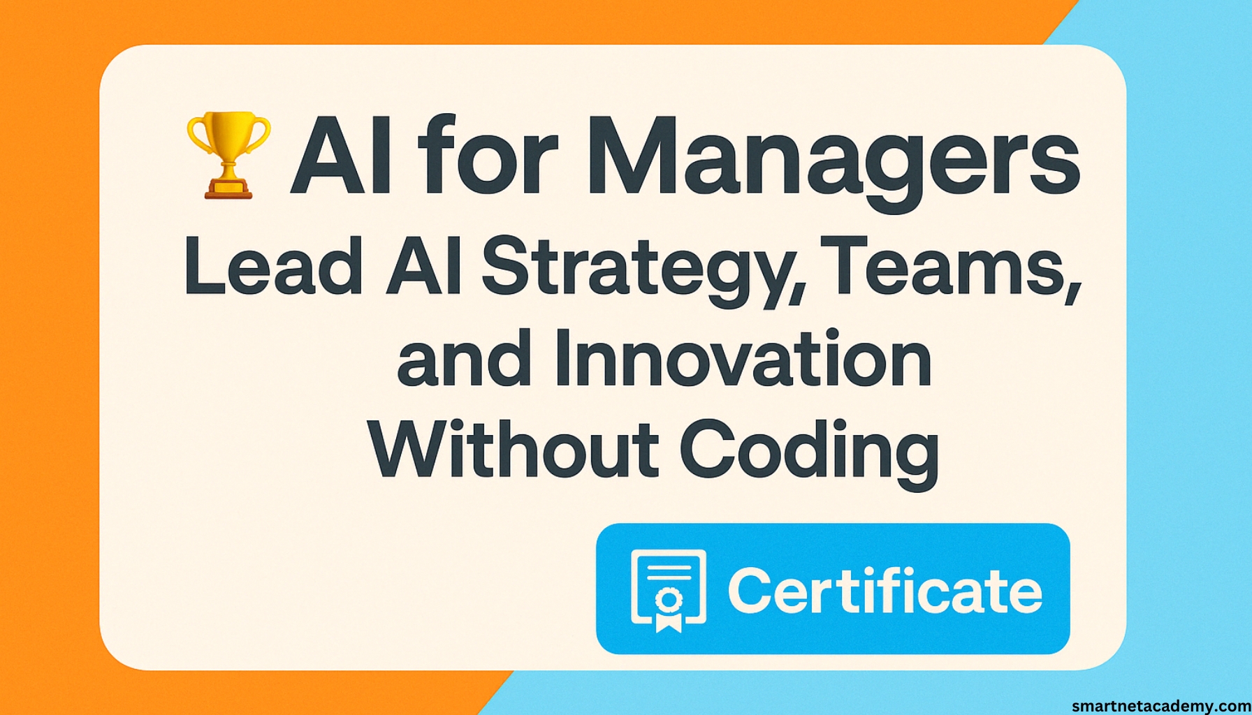 🏆 AI for Managers Course: Lead AI Strategy, Teams, and Innovation Without Coding