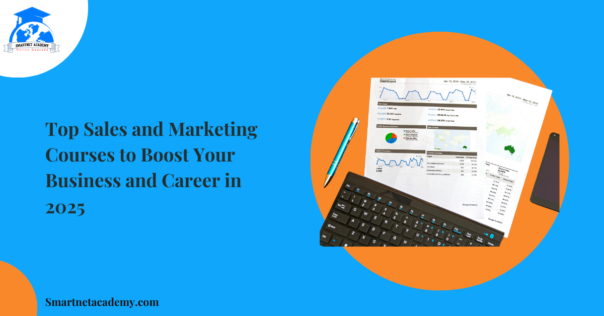 Top Sales and Marketing Courses to Boost Your Business and Career in 2025