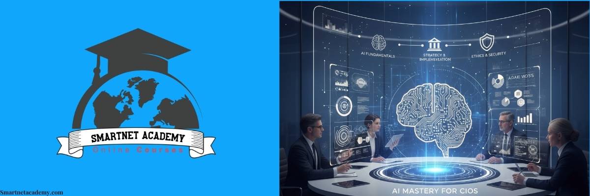 AI Training Courses for CIOs: Master Artificial Intelligence Leadership in 2026